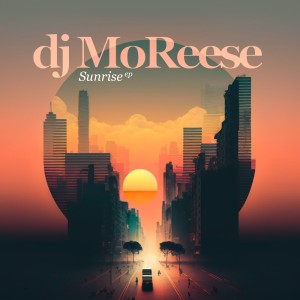 DJ MoReese的專輯Sunrise