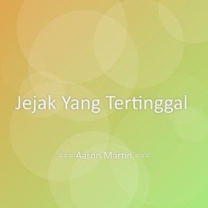 Album Jejak Yang Tertinggal from Aaron Martin