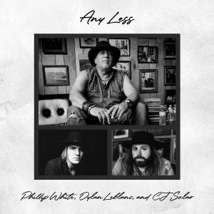 อัลบัม Any Less (feat. Dylan LeBlanc & CJ Solar) ศิลปิน Phillip White