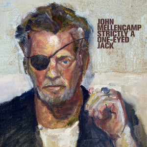 Strictly A One-Eyed Jack (Explicit) dari John Mellencamp