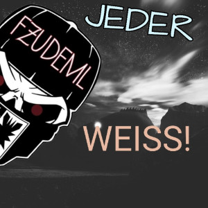 Listen to Jeder Weiss (Explicit) song with lyrics from FZUDEML
