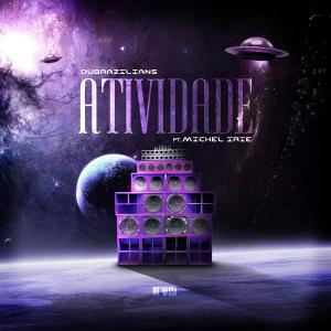 Listen to Atividade (feat. Michel Irie) song with lyrics from Dubrazilians