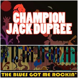 Jack Dupree的專輯The Blues Got Me Rockin'