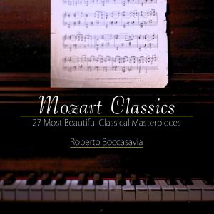 Album Mozart Classics: 27 Most Beautiful Classical Masterpieces from Roberto Boccasavia
