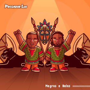 Pregador Luo的专辑Negros E Belos (Explicit)