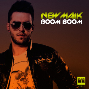 收听New Maik的Boom Boom歌词歌曲