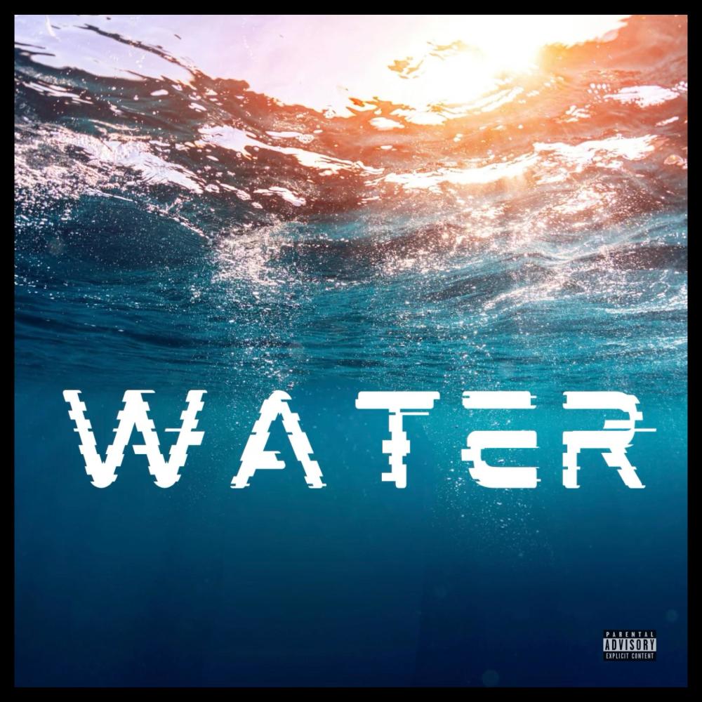 WATER (feat. MykFresh) (Explicit)