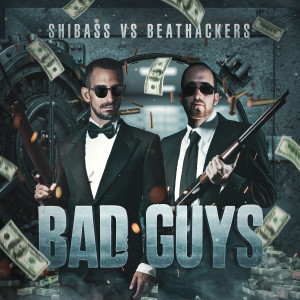 Beat Hackers的專輯Bad Guys