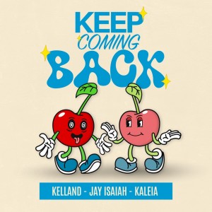 Kelland的專輯KEEP COMING BACK