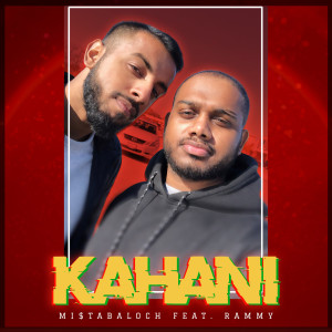 ดาวน์โหลดและฟังเพลง Kahani พร้อมเนื้อเพลงจาก Mi$taBaloch