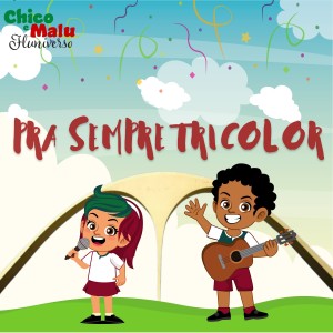 ดาวน์โหลดและฟังเพลง Pra Sempre Tricolor พร้อมเนื้อเพลงจาก Chico e Malu (Fluniverso)