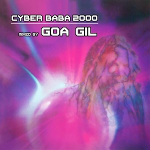 Goa Gil的专辑Cyber Baba 2000 (Goa Gil Mix)