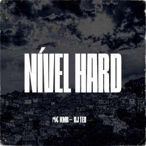 Dengarkan lagu Nível Hard nyanyian MC KMR dengan lirik