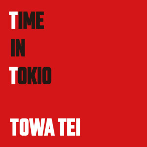 TOWA TEI的专辑TIME IN TOKIO (EU Ver.)