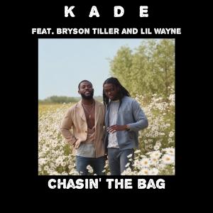 ดาวน์โหลดและฟังเพลง Chasin' The Bag (feat. Bryson Tiller & Lil Wayne) (Explicit) พร้อมเนื้อเพลงจาก Kade