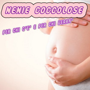Serena E I Bimbiallegri的專輯Nenie coccolose (Explicit)
