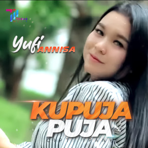 ดาวน์โหลดและฟังเพลง Ku Puja Puja พร้อมเนื้อเพลงจาก Yufi Annisa