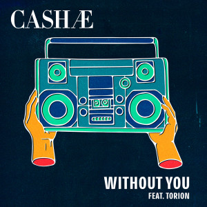 收聽Cashae的Without You歌詞歌曲