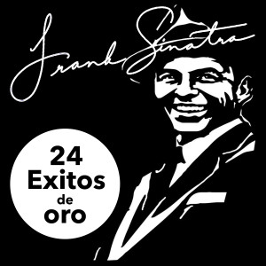Frank Sinatra的專輯Frank Sinatra 24 Exitos De Oro