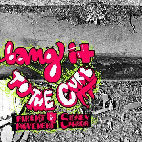 Bang It To The Curb (Explicit)