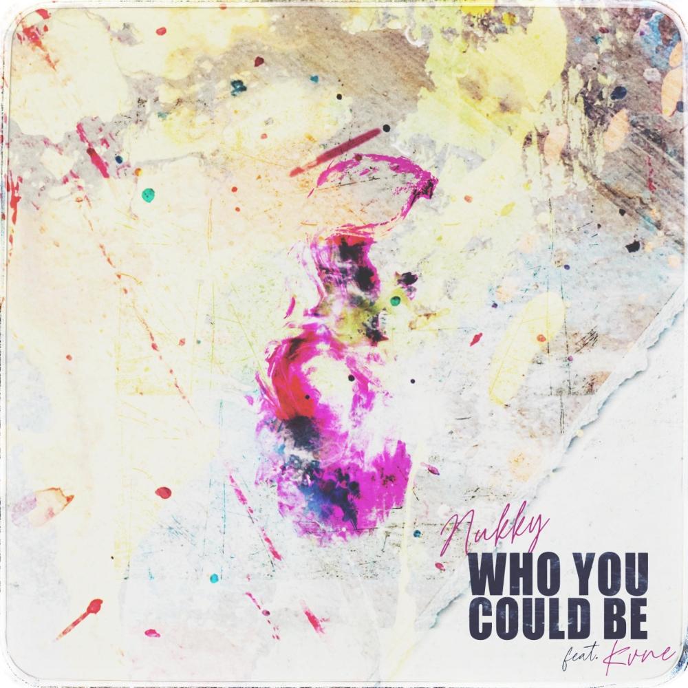 Who You Could Be (feat. Kvne) (Explicit)