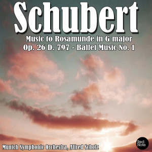 Schubert: Music to Rosamunde in G major, Op. 26 D. 797 - Ballet Music No. 1