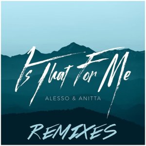 收聽Alesso的Is That for Me (Sylvain Armand Remix)歌詞歌曲