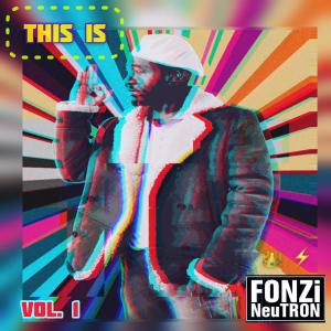 Fonzi Neutron的專輯This Is Vol. 1 (Explicit)