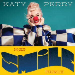 收聽Katy Perry的Smile (M-22 Remix)歌詞歌曲