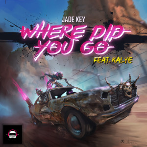 ดาวน์โหลดและฟังเพลง Where Did You Go พร้อมเนื้อเพลงจาก Jade Key