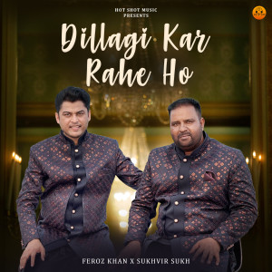 Listen to Dillagi Kar Rahe Ho song with lyrics from Feroz Khan