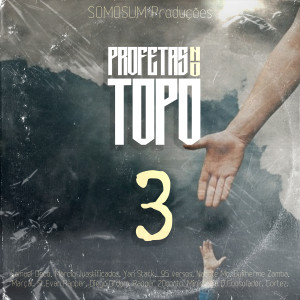 收聽Márcio Justificado的Profetas no Topo 3歌詞歌曲