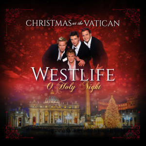 O Holy Night (Christmas at The Vatican) (Live) dari Westlife