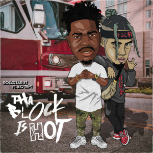 Listen to Tha Block Is Hot song with lyrics from Rockstar JT