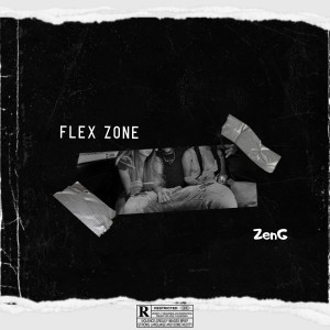 Dengarkan lagu Flex Zone (Explicit) nyanyian 曾缔 dengan lirik