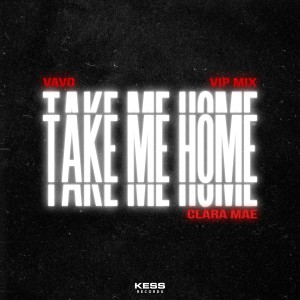 VAVO的專輯Take Me Home (VIP Mix)