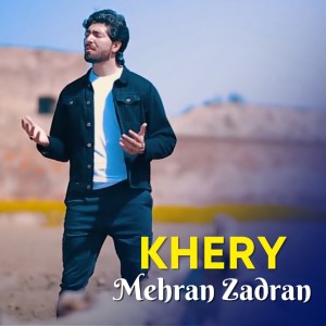 收聽Mehran Zadran的Khery歌詞歌曲