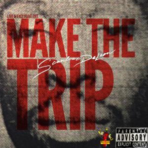 收聽Scanlouz Deleon的Make The Trip (Explicit)歌詞歌曲