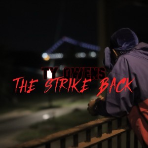 Ty Owens的專輯The Strike Back (Explicit)