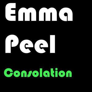 Dengarkan lagu Consolation nyanyian Emma Peel dengan lirik