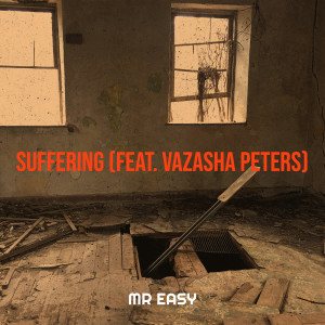 Listen to Suffering song with lyrics from Mr Easy