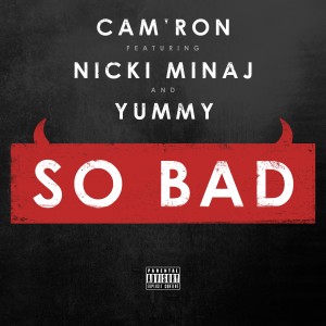 Listen to So Bad song with lyrics from Cam'ron