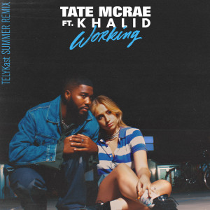 Tate McRae的專輯working (TELYKast Summer Remix) (Explicit)