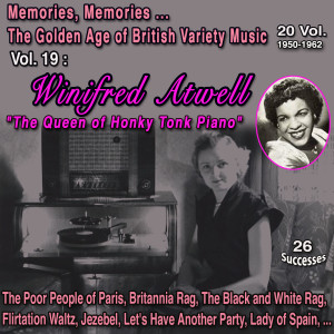 Memories, Memories... The Golden Age of British Variety Music 20 Vol. - 1950-1962 Vol. 19 : Winifred Atwell "The Queen of Honky Tonk Piano" (26 Successes) dari Winifred Atwell