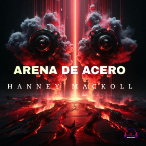 Hanney Mackoll的专辑ARENA DE ACERO