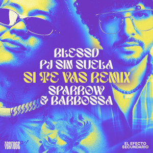 Pj Sin Suela的专辑Si Te Vas (Remix)