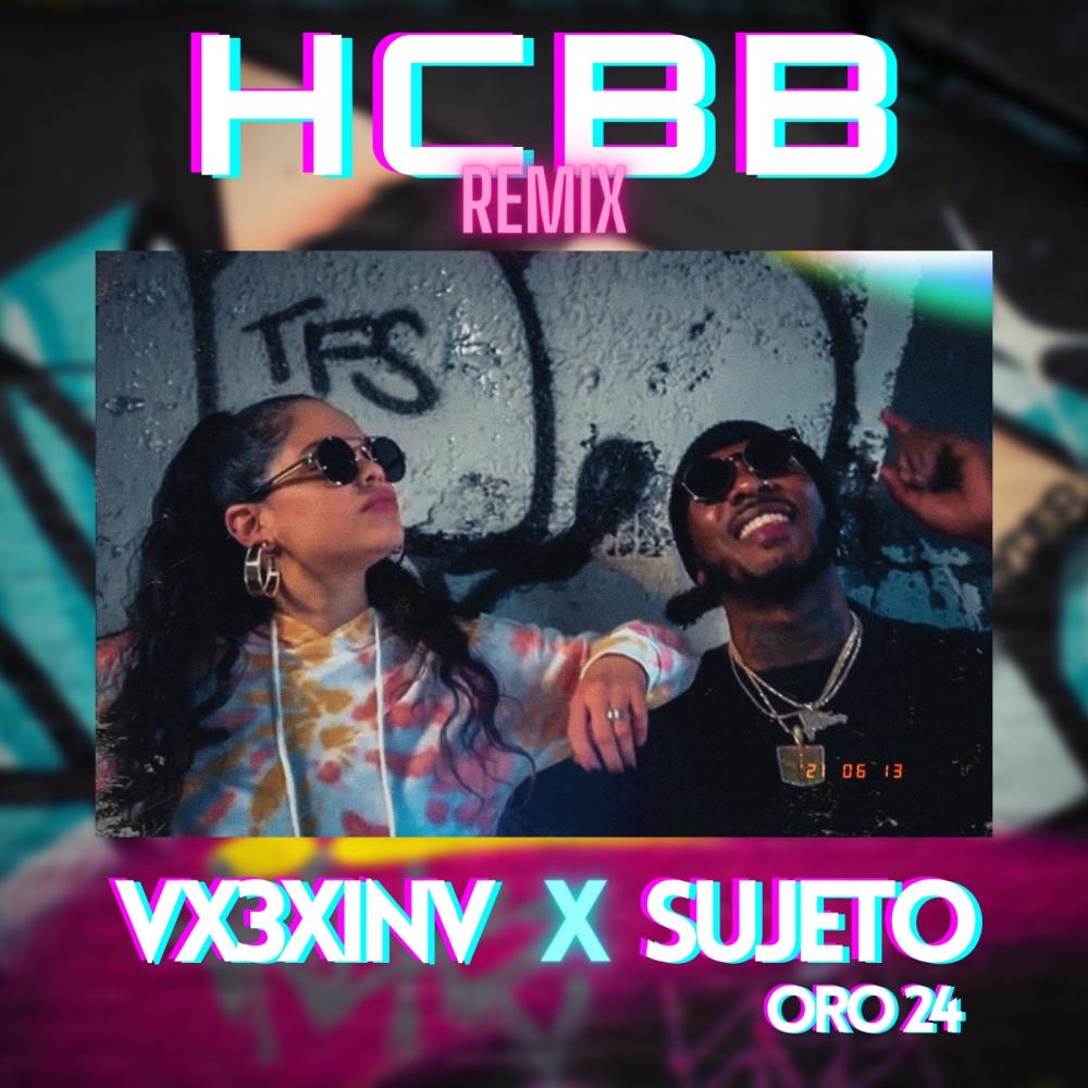Hcbb (feat. Sujeto Oro 24) (Remix)