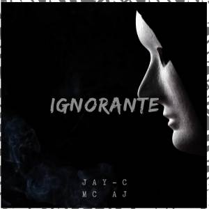 Jay-C的專輯Ignorante
