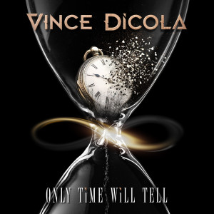 Vince DiCola的專輯Only Time Will Tell