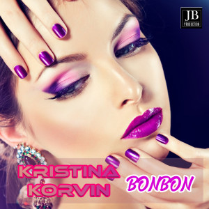 收聽Kristina Korvin的Bonbon歌詞歌曲